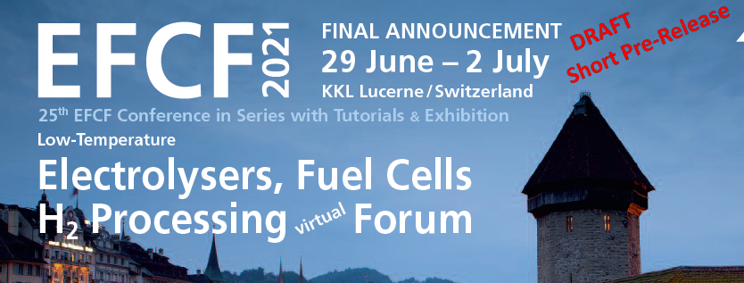EUROPEAN FUEL CELL FORUM (EFCF 2021). Lucerna, Suiza. 29 - 02/07/2021