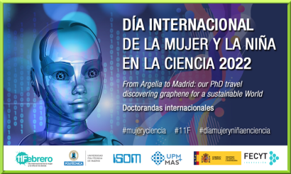 14th February 2022. Día Internacional de la Mujer y la Niña en la Ciencia “From Argelia to Madrid: our PhD travel discovering graphene for a sustainable World”
